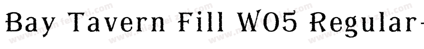 Bay Tavern Fill W05 Regular字体转换